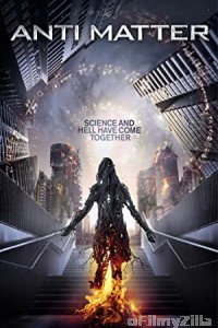 Anti Matter (2016) Hindi Dubbed Movie