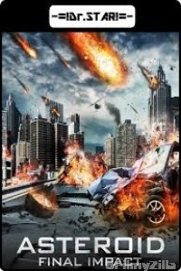 Asteroid: Final Impact (2015) UNCUT Hindi Dubbed Movie
