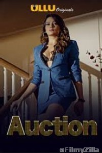 Auction (2019) UNRATED Hindi Season 1 Complete Show