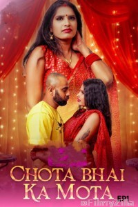 Chota Bhai Ka Mota (2025) S01 E01 MoodX Hindi Hot Web Series
