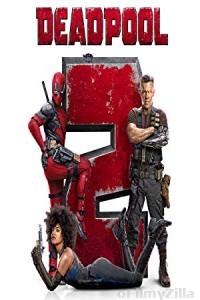 Deadpool 2 (2018) Hindi Dubbed Movie
