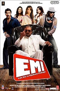 EMI Liya Hai To Chukana Padega (2008) Hindi Full Movie