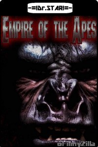 Empire of the Apes (2013) UNCUT Hindi Dubbed Movie