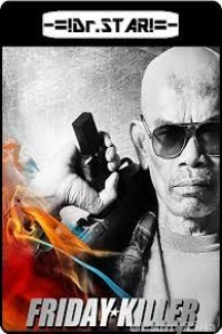 Friday Killer (2011) UNCUT Hindi Dubbed Movie
