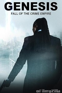 Genesis The Fall Of A Criminal Empire (2017) ORG Hindi Dubbed Movie