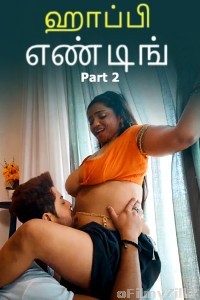 Happy Ending (2025) Part 2 Ullu Tamil Hot Web Series