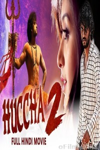 Huccha 2 (2019) Hindi Dubbed Movie