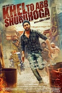 Khel Toh Ab Shuru Hoga (2019) Hindi Full Movie