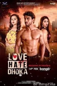 Love Hate Dhoka (2020) Bengali Full Movie
