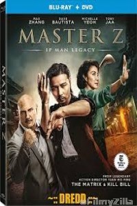 Master Z The Ip Man Legacy (2018) Hindi Dubbed Movie