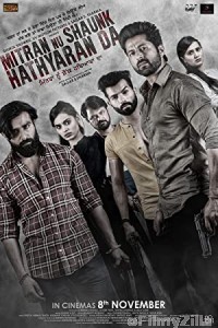 Mitran Nu Shaunk Hathyaran Da (2019) Punjabi Full Movie