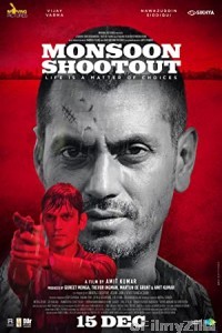 Monsoon Shootout (2017) Hindi Full Movie