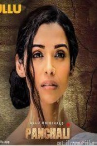 Panchali (2019) UNRATED Hindi Season 1 Complete Full Show