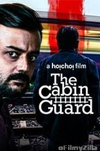 The Cabin Guard (2019) Bengali Full Movie