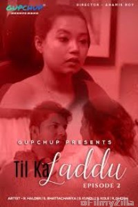 Til ka Laddu (2020) UNRATED GupChup Hindi Season 1 Complete Show