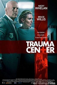 Trauma Center (2019) English Full Movie