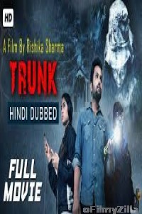 Trunk (2019) Hindi Dubbed Movie