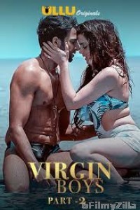Virgin Boys Part 2 (2020) UNRATED Hindi Season 1 Complete Show