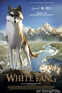 White Fang (2018) Hindi Dubbed Movie